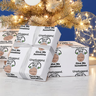 Unplugged Out Of Mind Give Me Sometime Funny Wrapping Paper