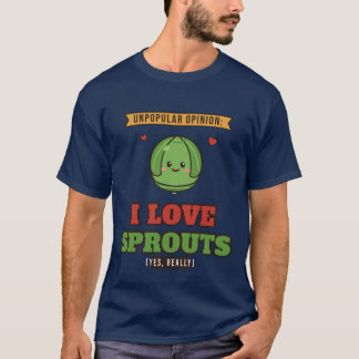 Unpopular Opinion: I Love Sprouts T-Shirt