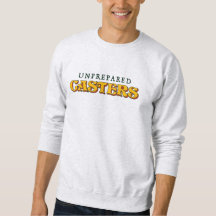 Unprepared Casters Logo Sweatshirt