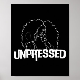Unpressed Embrace The Natural Poster