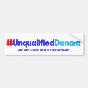Unqualified Donald/White Bumper Sticker