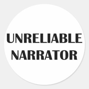 Unreliable Narrator Classic Round Sticker