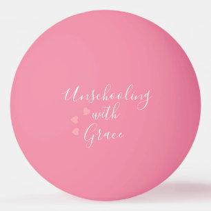 Unschooling Mum Grace Hearts Ping Pong Ball