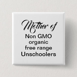Unschooling mum homeschool children funny quote 15 cm square badge