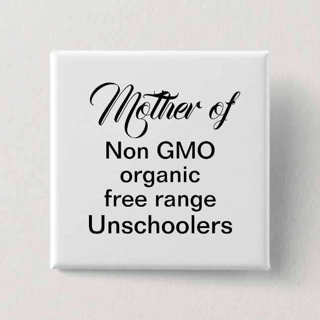Unschooling mum homeschool children funny quote 15 cm square badge (Front)