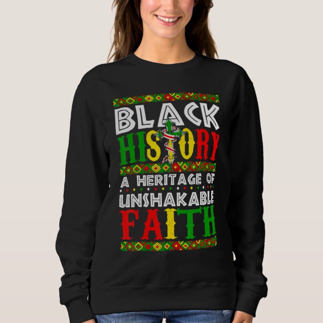Unshakeable Faith Black History Month African Chri Sweatshirt (Front)