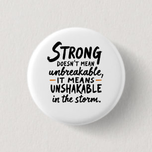 Unshakeable in the Storm 3 Cm Round Badge