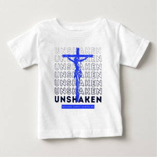 Unshaken - Spiritual Prayer God Graphic Baby T-Shirt