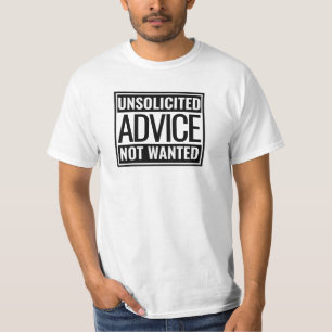 Unsolicited Advice Not Wanted Statement Typography T-Shirt