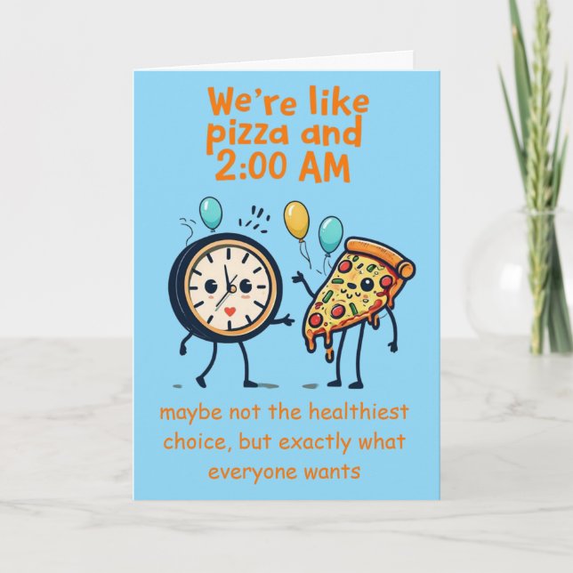 Unstoppable Duo: Pizza & 2:00 AM Anniversary Card (Front)