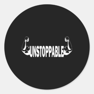 Unstoppable Gym Workout For Men Women Youth Classic Round Sticker