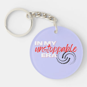 Unstoppable, In my Unstoppable Era Key Ring