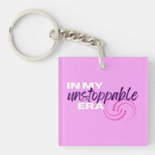 Unstoppable, In my Unstoppable Era, Preppy, Pink Key Ring