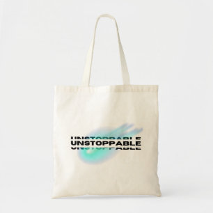 Unstoppable, Motivational, Inspirational Tote Bag