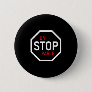 Unstoppable Stop Sign Motivation Strength Clever 6 Cm Round Badge
