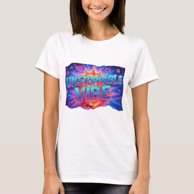 Unstoppable Vibe Motivational T-Shirt – Positive E (Front)