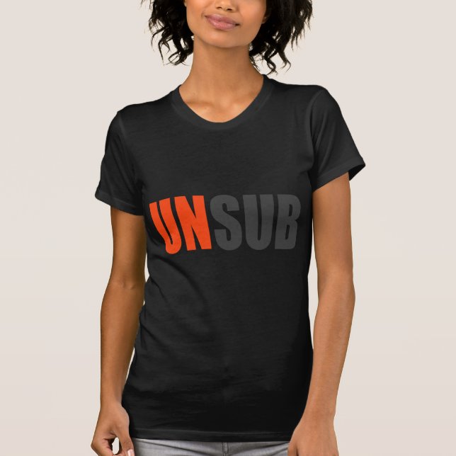 Unsub Unknown Subject T-Shirt (Front)