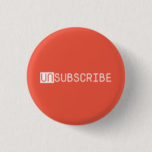 unsubscribe  3 cm round badge