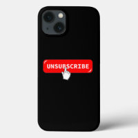 Unsubscribe Button - Funny iPhone Case