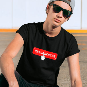 Unsubscribe Button T-Shirt