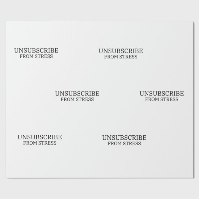 Unsubscribe From Stress Corporate wellness Pattern Wrapping Paper (Flat)