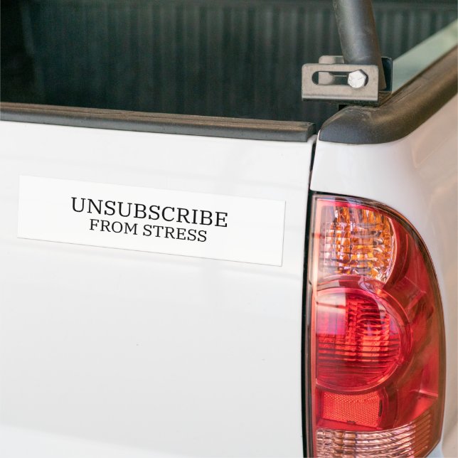 Unsubscribe From Stress Minimalist Vinyl Bumper  Sticker (On Truck)