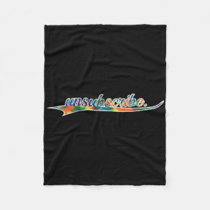 Unsubscribe Funny Quote Mental Health Tie Dye Vint Fleece Blanket