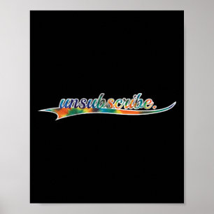 Unsubscribe Funny Quote Mental Health Tie Dye Vint Poster