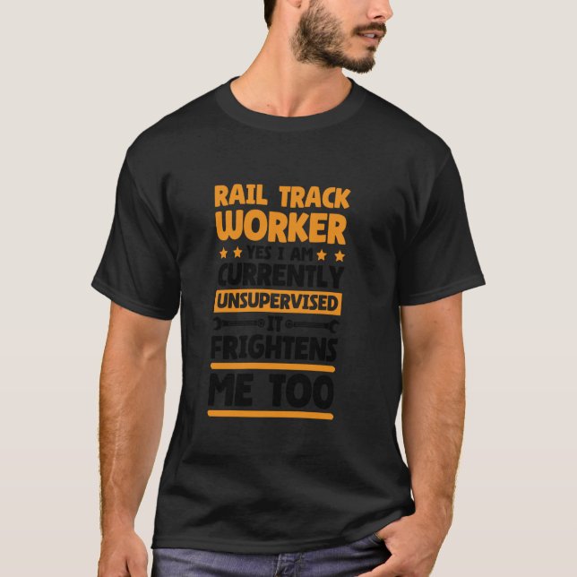 Unsupervised Rail Track Worker Design Rail Track E T-Shirt (Front)