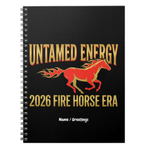 Untamed Energy 2026 Fire Horse Era Lunar New Year  Notebook