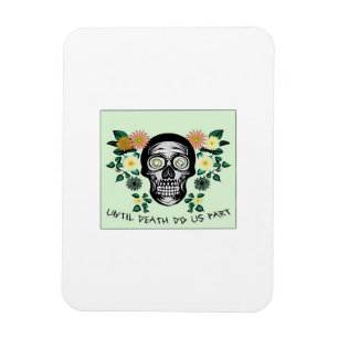 Until Death Do Us Part, Skull With Flowers Classic Magnet
