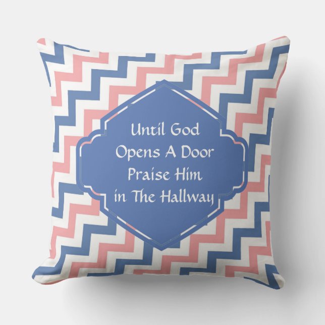 Until God Opens A Door Chevron Pillow (Front)