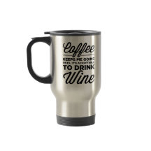 Until It's Acceptable To Drink Wine Travel Mug