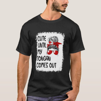 Until My Tongan Comes Out T-Shirt