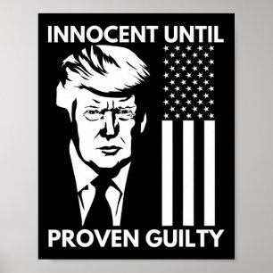 Until Proven Guilty Trump Mugshot 2024 Usa Flag Te Poster