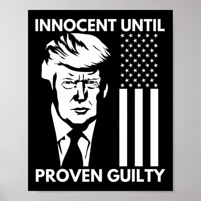 Until Proven Guilty Trump Mugshot 2024 Usa Flag Te Poster (Front)