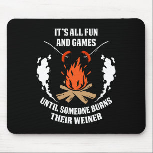 Until Someone Loses Their Weiner Funny Camping Cam Mouse Pad