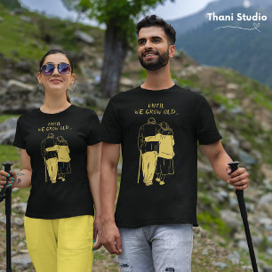 Until We Grow Old Valentine Modern Minimalist T-Shirt