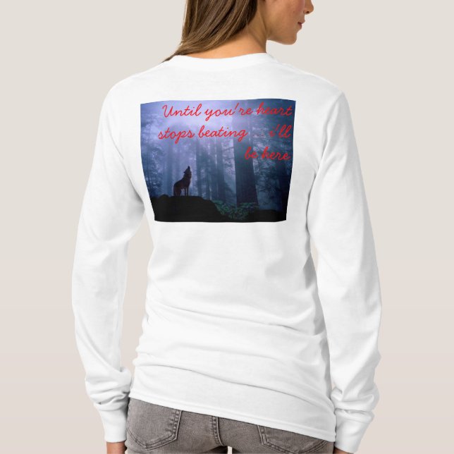 until your heart stops beating T-Shirt (Back)