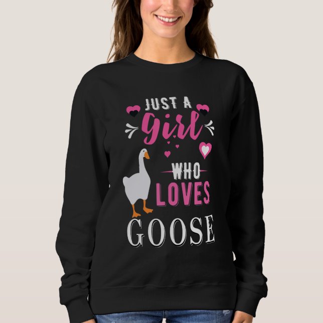 Untitled Goose Game Just a Girl Who Loves Goose Ga Sweatshirt (Front)
