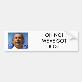Untitled, OH NO!WE'VE GOT B.O.! Bumper Sticker
