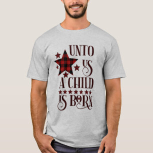 Unto Us A Child Is Born Christmas Buffalo Plaid T-Shirt
