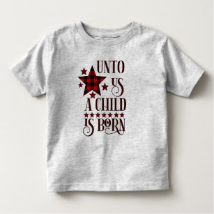 Unto Us A Child Is Born Christmas Plaid Toddler T-Shirt