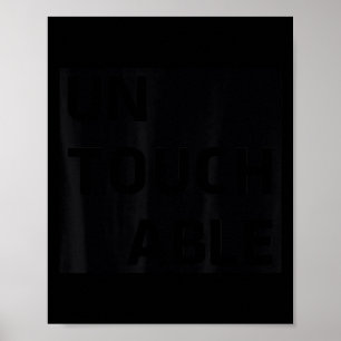Untouchable _ Sitive Motivational Insrational Work Poster