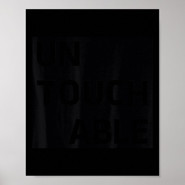 Untouchable _ Sitive Motivational Insrational Work Poster (Front)