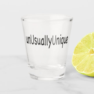 unUsuallyUnique Shot Glass