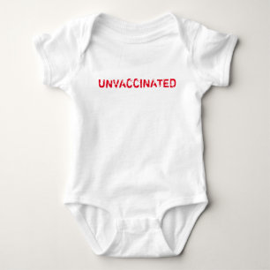 "UNVACCINATED" baby Bodysuit