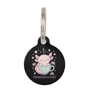 Unwind-a-Lotl Cute Axolotl in Teacup Kawaii Relaxe Pet Tag