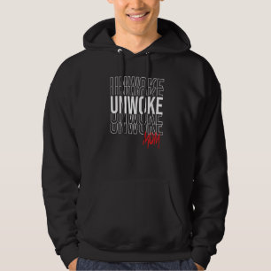 unwoke Mom Hoodie