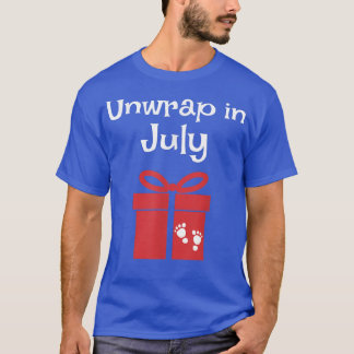Unwrap In July Christmas Xmas Pregnancy Announceme T-Shirt